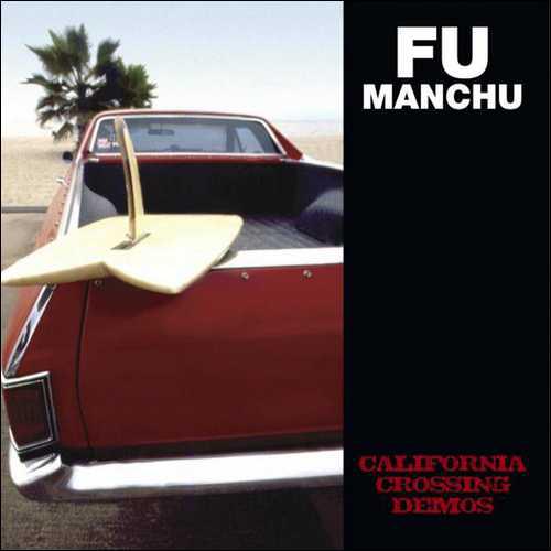 Fu Manchu (Vinyl rip) - California Crossing Demos