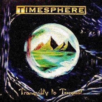 Timesphere  - Tranquility To Tempest