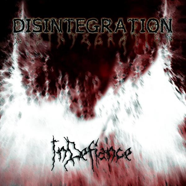 Disintegration  - In Defiance