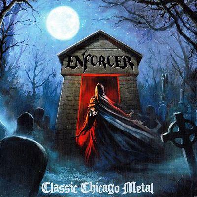 Enforcer - Classic Chicago Metal
