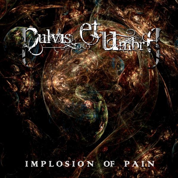 Pulvis Et Umbra - Implosion Of Pain