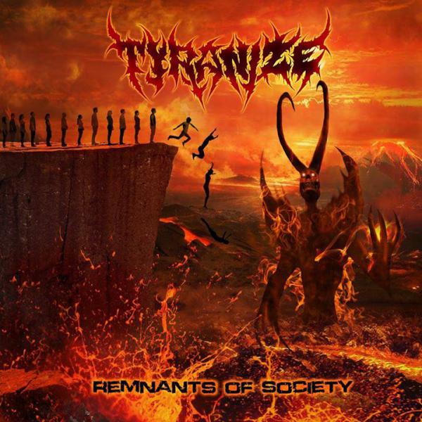 Tyranize - Remnants Of Society