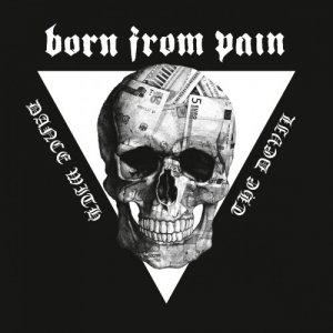 Born From Pain - Dance with the Devil