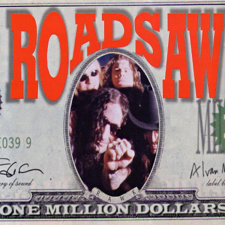 Roadsaw - $1,000,000.