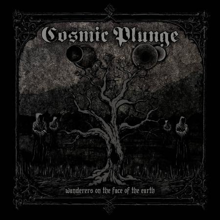 Cosmic Plunge - Wanderers On The Face Of The Earth