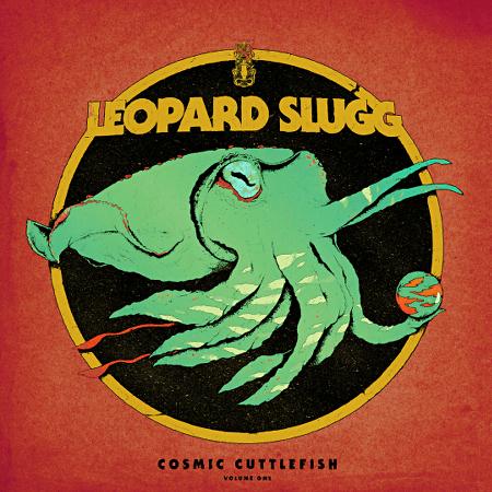 Leopard Slugg - Cosmic Cuttlefish Vol. 1 (EP)