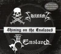 Enslaved &amp; Shining  - Shining On The Enslaved (Split)