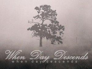 When Day Descends - Discography