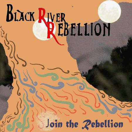 Black River Rebellion - Join The Rebellion (EP)