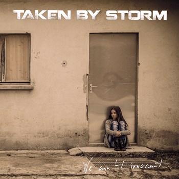 Taken By Storm  -  We Ain't Innocent
