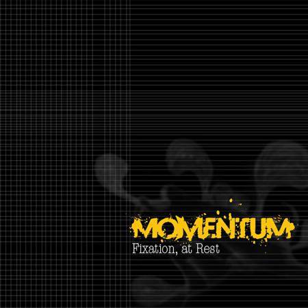 Momentum - Fixation, at Rest
