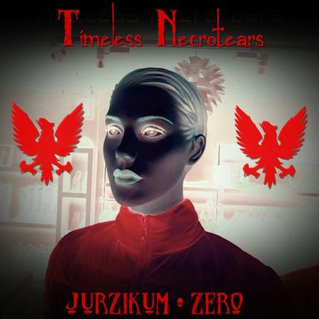 Timeless Necrotears - Jurzikum ZERO