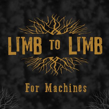 Limb to Limb - For Machines (EP)