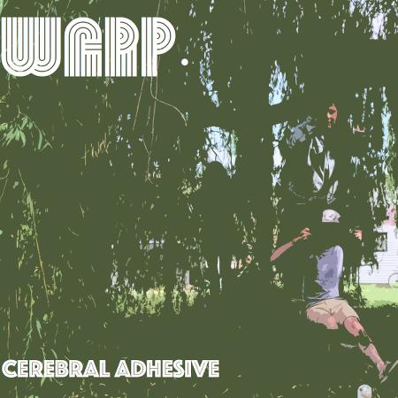 Warp. - Cerebral Adhesive (EP)