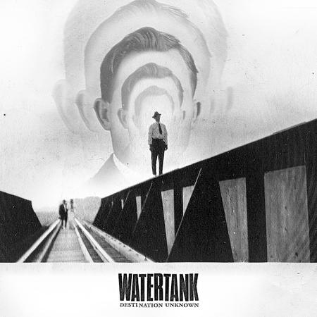 Watertank - Destination Unknown