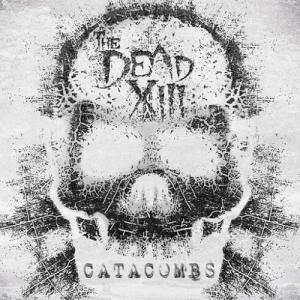 The Dead XIII - Catacombs
