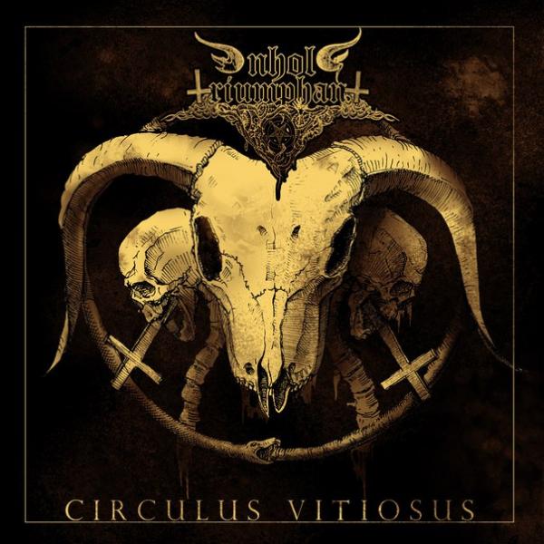 Unholy Triumphant - Circulus Vitiosus