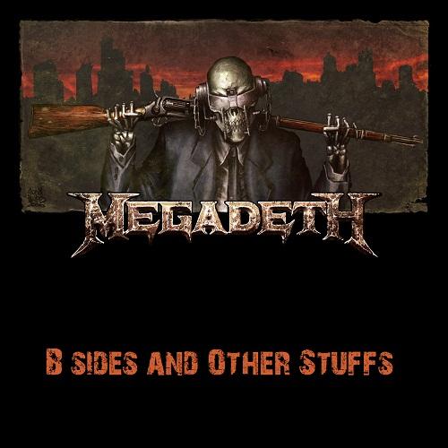 Megadeth - 120 B' sides and Other Stuffs