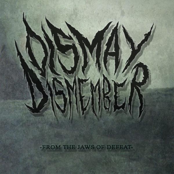 Dismay, Dismember - From The Jaws Of Defeat (EP)