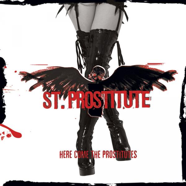 St. Prostitute - Here Come The Prostitutes
