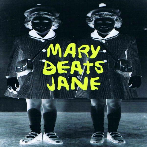 Mary Beats Jane - Discography