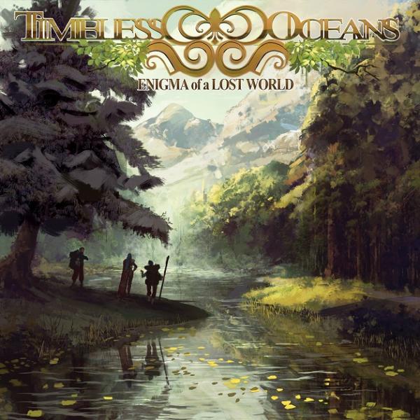 Timeless Oceans - Enigma Of A Lost World
