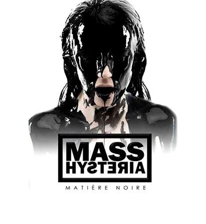 Mass Hysteria  - Matière Noire 