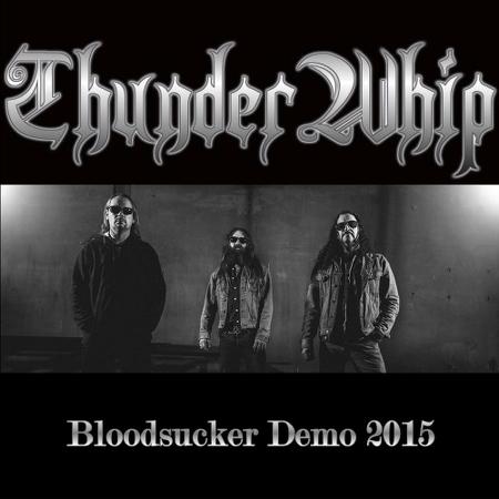 ThunderWhip - Bloodsucker (demo)