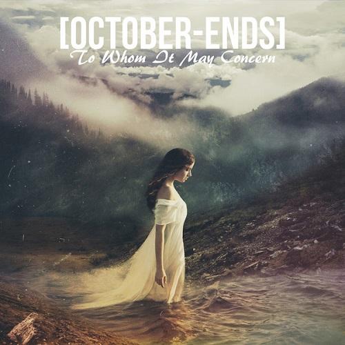 October Ends - To Whom It May Concern