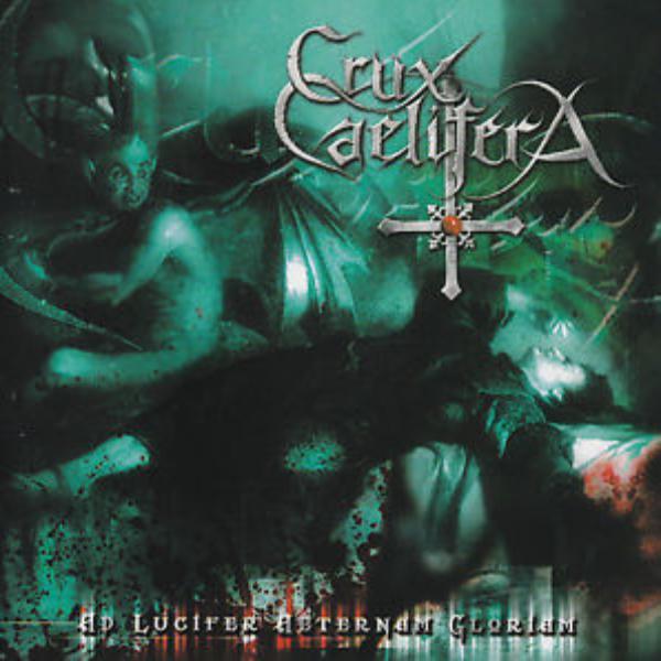 Crux Caelifera  - Ad Lucifer Aeternam Gloriam