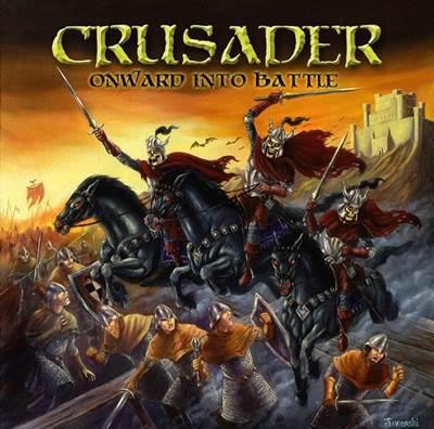 Crusader - Onward Into Battle