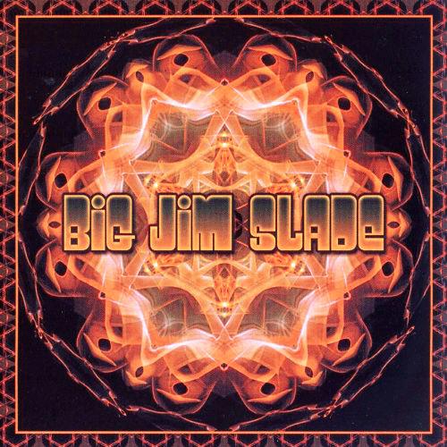 Big Jim Slade - Discography (1998-2008)