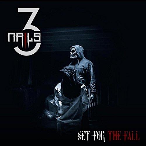 Set For The Fall - Three Nails