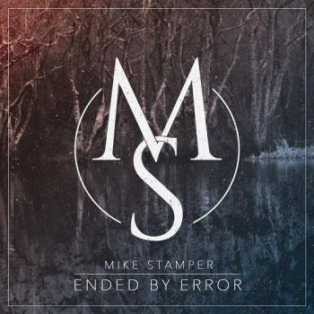 Mike Stamper - Ended By Error