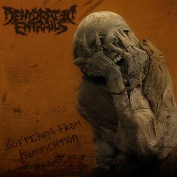 Dehydrated Entrails - Suffering From Mumification (EP)