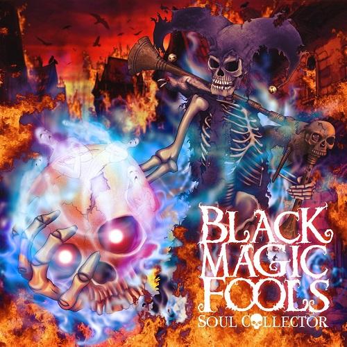Black Magic Fools - Soul Collector