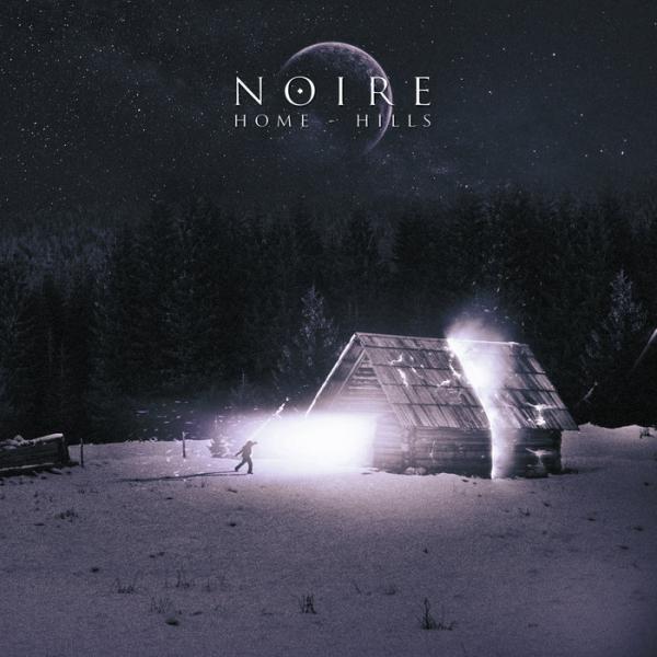 NOIRE - Home - Hills (EP)