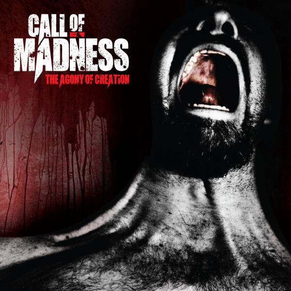 Call Of Madness - The Agony Of Creation (EP)