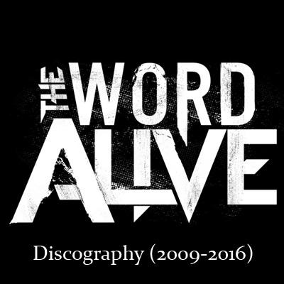 The Word Alive  - Discography (2009 - 2016)