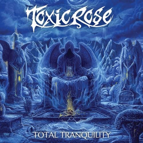 ToxicRose - Total Tranquility