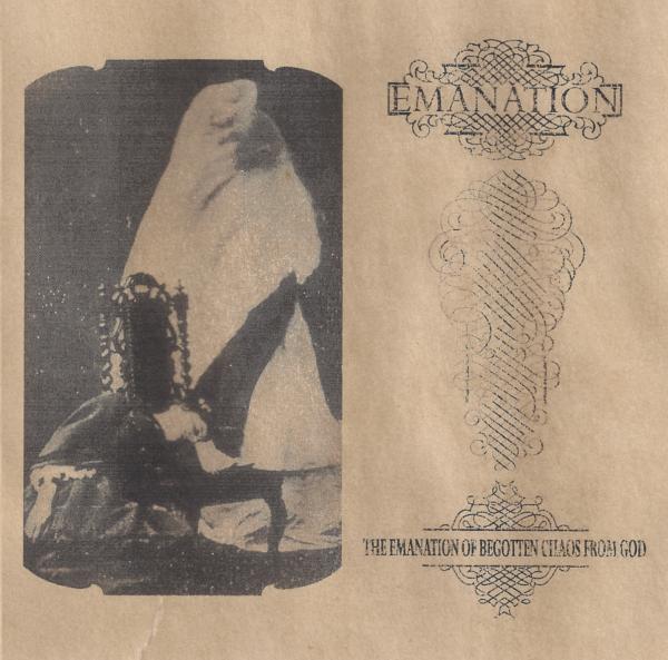 Emanation - The Emanation Of Begotten Chaos From God 