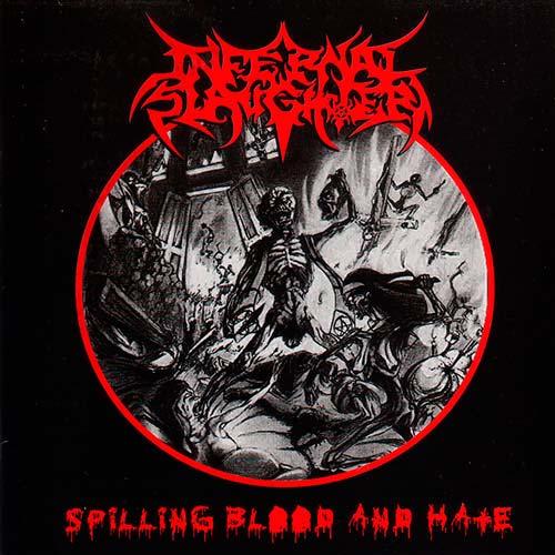 Infernal Slaughter - Spilling Blood And Hate
