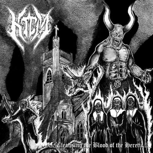 K.T.C.M.  -  Cleansing The Blood Of The Heretic
