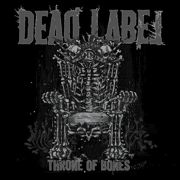 Dead Label  - Throne Of Bones 