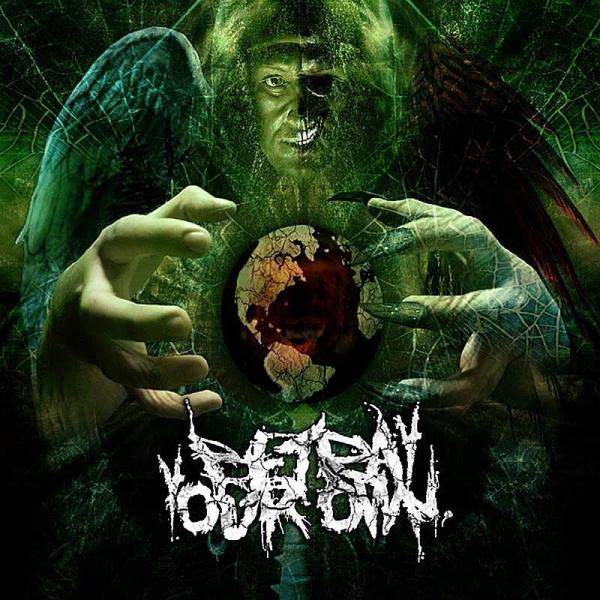 Betray Your Own - Discography