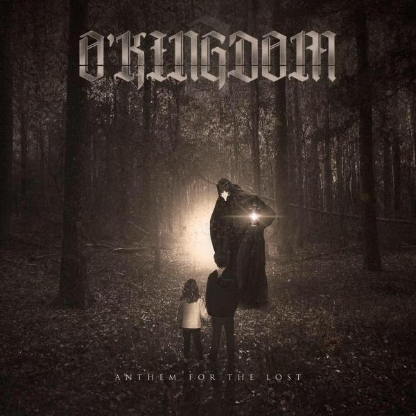 O'Kingdom  - Anthem For The Lost (EP)