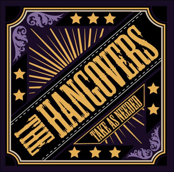 The Hangovers - Take As Needed