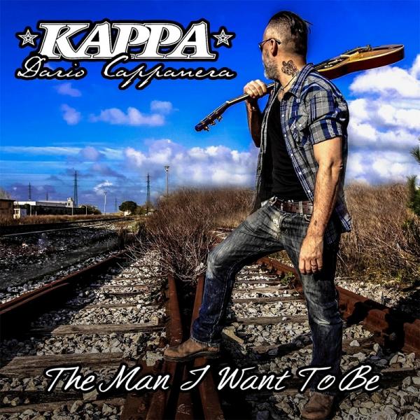 Dario "Kappa" Cappanera - The Man I Want To Be