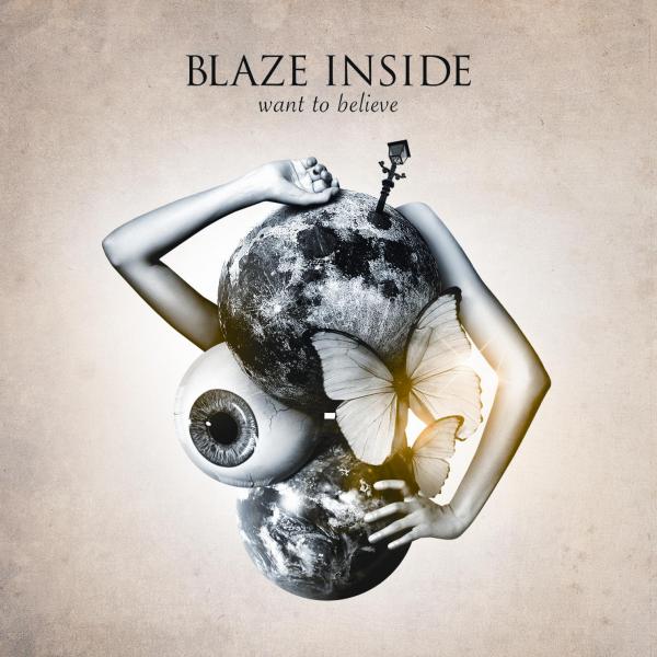 Blaze Inside - Want To Believe