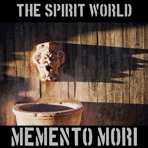 The Spirit World - Memento Mori 